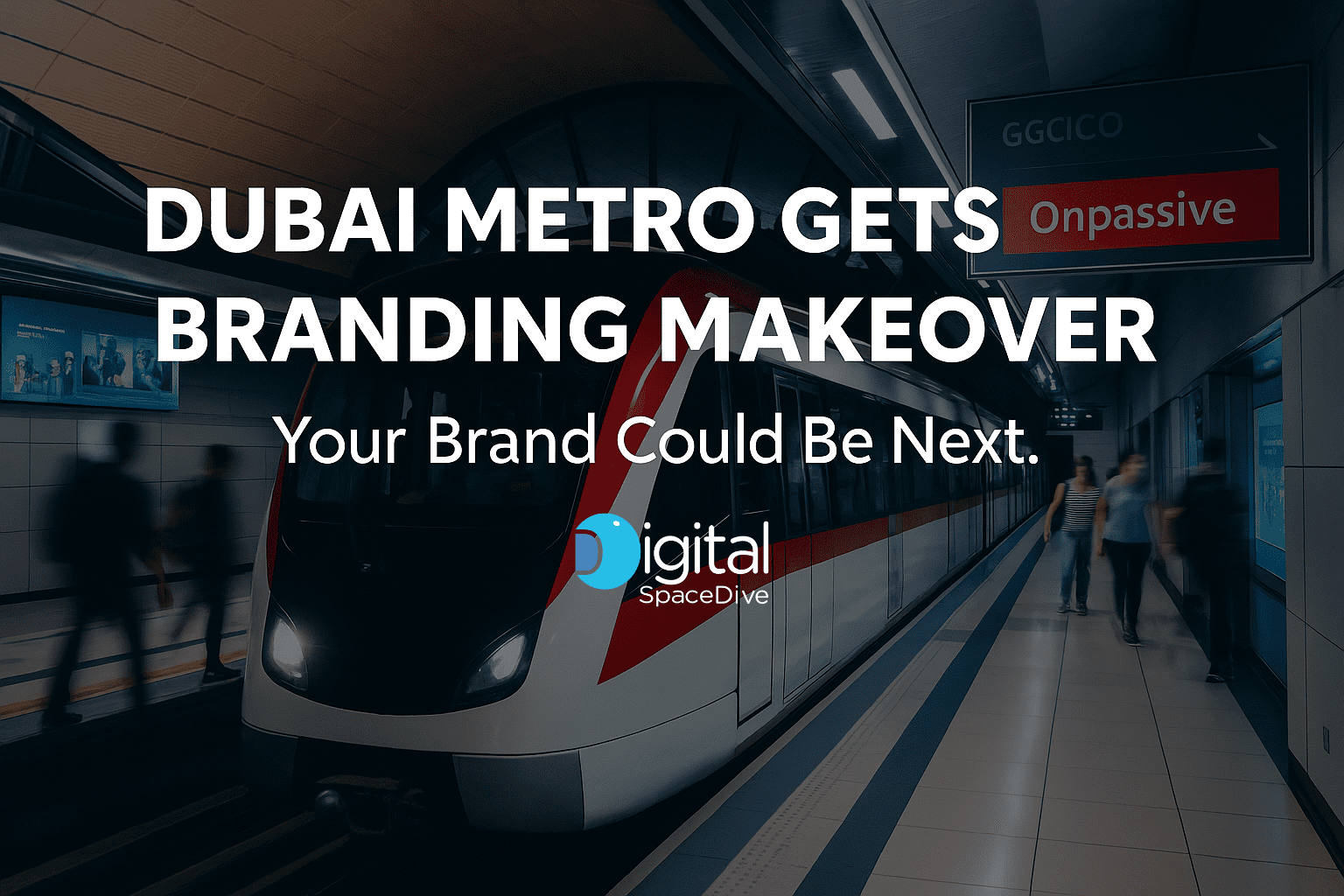Dubai-metro-renaming-essalan-digital-space-dive-metro-advertising-company