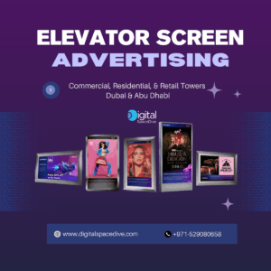 Elevator screen advertising services for commercial and residential towers in Dubai and Abu Dhabi by Digital SpaceDive