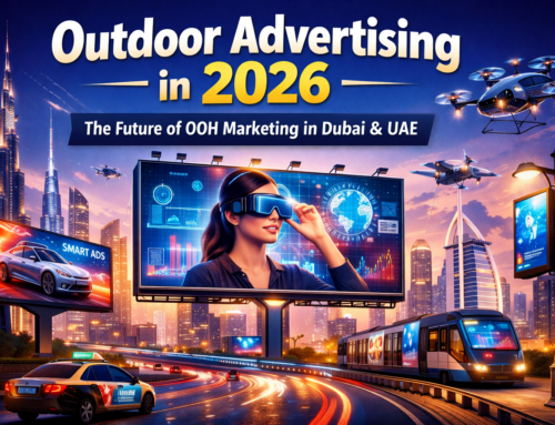 Outdoor Advertising in 2026: The Future of OOH Marketing in Dubai & UAE