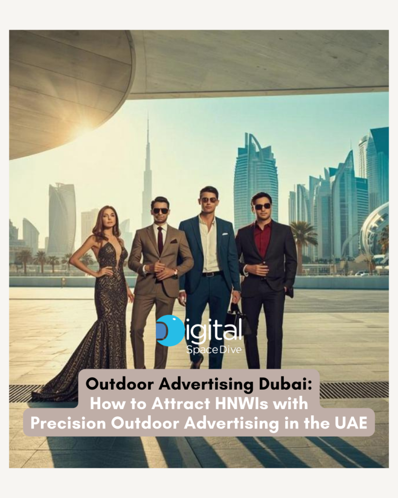 Premium corporate campaign guide banner explaining how to target high-net-worth individuals using precision outdoor advertising in Dubai UAE